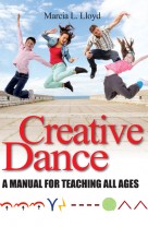 Creative Dance: A Manual for Teaching All Ages